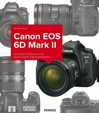 Abbildung von: Kamerabuch Canon EOS 6D Mark II - Franzis Verlag