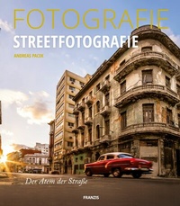 Abbildung von: Fotografie Streetfotografie - Franzis Verlag