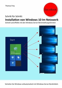 Abbildung von: Schritt für Schritt: Installation von Windows 10 im Netzwerk - epubli