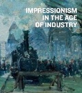 Cover: Impressionism in the Age of Industry - Prestel