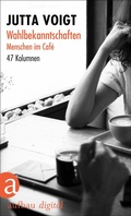 Cover: Wahlbekanntschaften. Menschen im Caf&eacute; - Aufbau