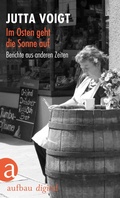 Cover: Im Osten geht die Sonne auf - Aufbau