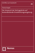 Cover: Der Anspruch der Vertrags&auml;rzte auf kostendeckende Einzelleistungsverg&uuml;tung - Nomos