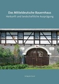 Cover: Das Mitteldeutsche Bauernhaus - Verlag der Kunst Dresden Ingwert Paulsen jr.