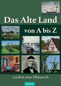 Enlarge image Cover: Das Alte Land von A bis Z - Husum Druck- und Verlagsgesellschaft