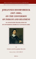 Cover: Johannes Hoornbeeck (1617-1666), On the Conversion of Indians and Heathens - Brill