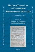 Cover: The Use of Canon Law in Ecclesiastical Administration, 1000-1234 - Brill