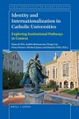 Cover: Identity and Internationalization in Catholic Universities - Brill