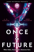 Cover: Once & Future - Little, Brown Books for Young Readers