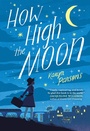 Cover: How High the Moon - Little, Brown Books for Young Readers