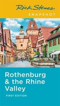 Abbildung von: Rick Steves Snapshot Rothenburg & the Rhine (First Edition) - Rick Steves