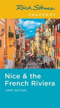 Abbildung von: Rick Steves Snapshot Nice & the French Riviera (First Edition) - Rick Steves