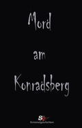 Cover: Mord am Konradsberg - Schweitzerhaus Verlag