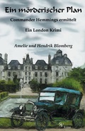 Cover: Ein m&ouml;rderischer Plan - Schweitzerhaus Verlag