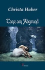 Cover: Tanz am Abgrund - Schweitzerhaus Verlag