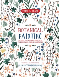 Abbildung von: Paint and Frame: Botanical Painting - Race Point Publishing
