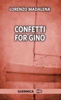 Cover: Confetti for Gino - Guernica Editions Inc