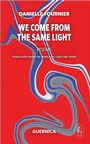 Cover: We Come From The Same Light - Guernica Editions Inc