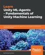 Cover: Learn Unity ML - Agents - Fundamentals of Unity Machine Learning - Packt Publishing
