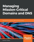 Cover: Managing Mission-Critical Domains and DNS - Packt Publishing