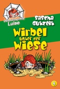 Cover: Detektivspinne Luise - Wirbel unter der Wiese - Mendoza Verlag