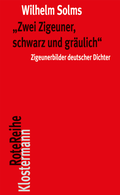 Cover: "Zwei Zigeuner, schwarz und gr&auml;ulich" - Vittorio Klostermann Verlag