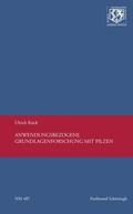 Cover: Anwendungsbezogene Grundlagenforschung mit Pilzen - Brill Deutschland