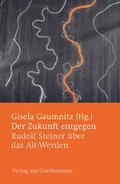 Cover: Der Zukunft entgegen - Verlag am Goetheanum