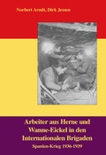 Cover: Arbeiter aus Herne und Wanne-Eickel in den Internationalen Brigaden - RuhrEcho Verlag