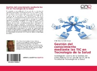 Abbildung von: Gestion del conocimiento mediante las TIC en Tecnologia de la Salud - Editorial Academica Espanola