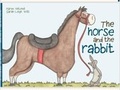 Cover: The Horse and the Rabbit - Naylor Projects Ltd