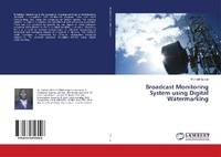 Abbildung von: Broadcast Monitoring System using Digital Watermarking - LAP Lambert Academic Publishing