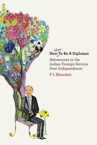 Abbildung von: How Not to be a Diplomat - The Quince Tree Publishing Ltd