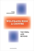 Cover: Wolfgang Rihm, a Chiffre - Leuven University Press