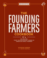 Abbildung von: The Founding Farmers Cookbook, Second Edition - Andrews McMeel Publishing, LLC