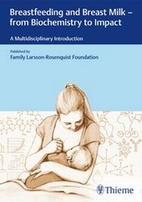 Abbildung von: Breastfeeding and Breast Milk - From Biochemistry to Impact - Thieme