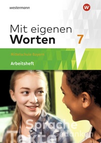 Abbildung von: Mit eigenen Worten - Sprachbuch für bayerische Mittelschulen Ausgabe 2016 - Westermann Schulbuchverlag