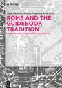 Cover: Rome and The Guidebook Tradition - De Gruyter