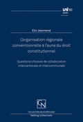 Cover: L'organisation r&eacute;gionale conventionnelle &agrave; l'aune du droit constitutionnel - Helbing & Lichtenhahn