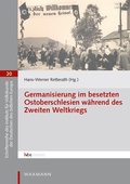 Cover: Germanisierung im besetzten Ostoberschlesien w&auml;hrend des Zweiten Weltkriegs - Waxmann