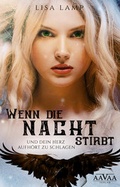 Cover: Wenn die Nacht stirbt und dein Herz aufh&ouml;rt zu schlagen - Gro&szlig;schrift - AAVAA Verlag