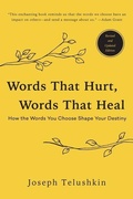 Cover: Words That Hurt, Words That Heal, Revised Edition: How the Words You Choose Shape Your Destiny - William Morrow Paperbacks