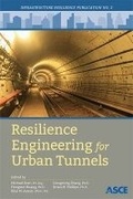 Cover: Resilience Engineering for Urban Tunnels - American Society of Civil Engineers