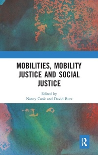 Enlarge image Cover: Mobilities, Mobility Justice and Social Justice - Routledge