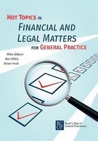 Enlarge image Cover: Hot Topics in Financial and Legal Matters for General Practice - Royal College of General Practitioners