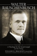 Cover: Walter Rauschenbusch: Published Works and Selected Writings, Volume III - Mercer University Press