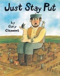 Cover: Just Stay Put - Groundwood Books