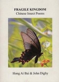 Cover: Fragile Kingdom: Chinese Insect Poems - Cross Cultural Communications