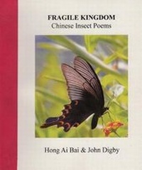 Enlarge image Cover: Fragile Kingdom: Chinese Insect Poems - Cross Cultural Communications