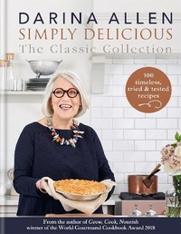 Abbildung von: Simply Delicious the Classic Collection - Kyle Books